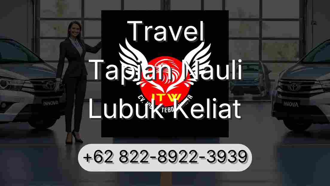 Travel Tapian Nauli Lubuk Keliat