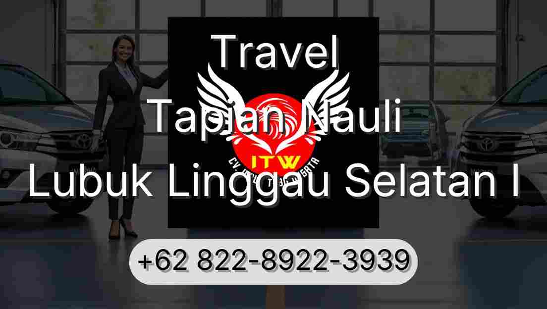 Travel Tapian Nauli Lubuk Linggau Selatan I