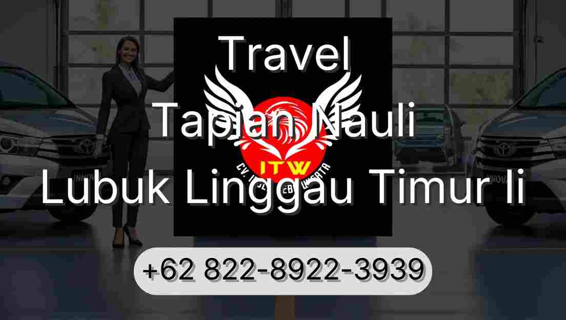 Travel Tapian Nauli Lubuk Linggau Timur Ii