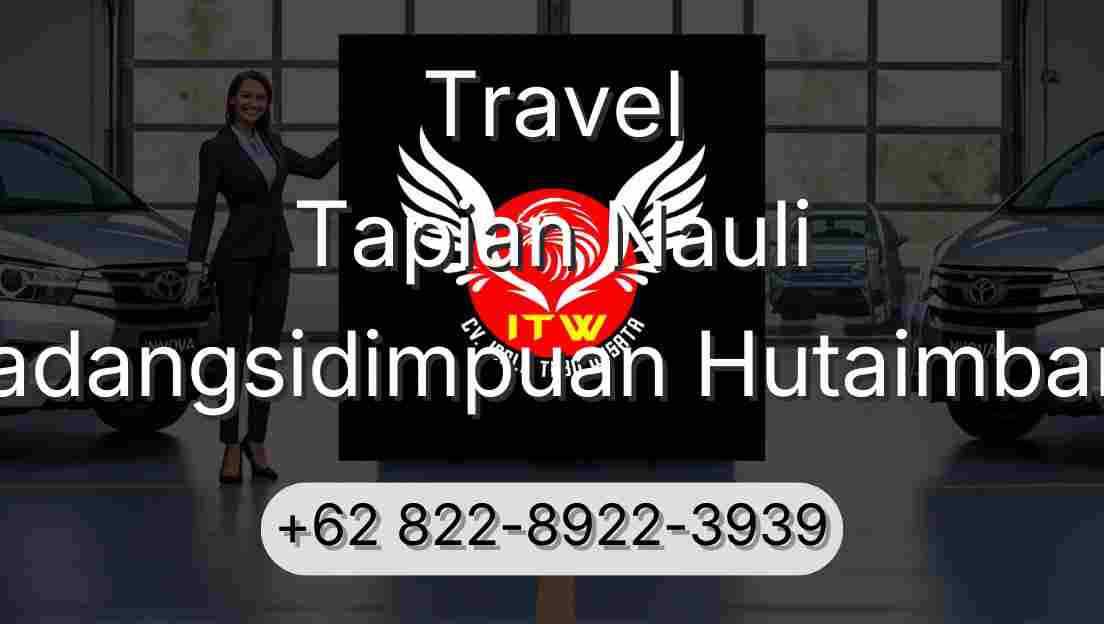 Travel Tapian Nauli Padangsidimpuan Hutaimbaru