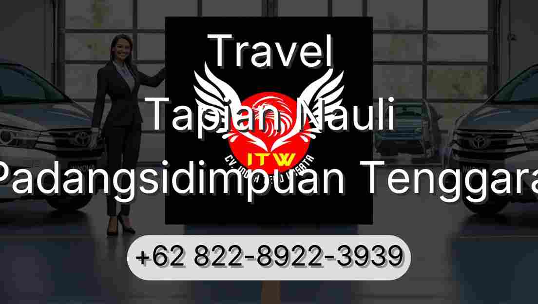 Travel Tapian Nauli Padangsidimpuan Tenggara