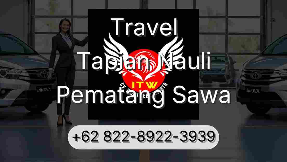 Travel Tapian Nauli Pematang Sawa