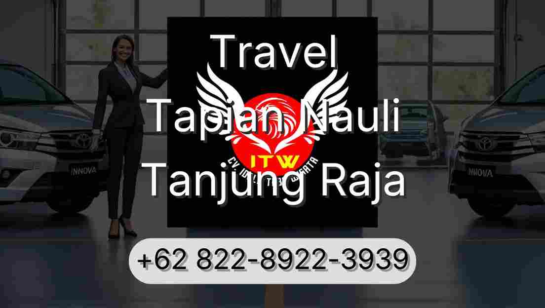 Travel Tapian Nauli Tanjung Raja