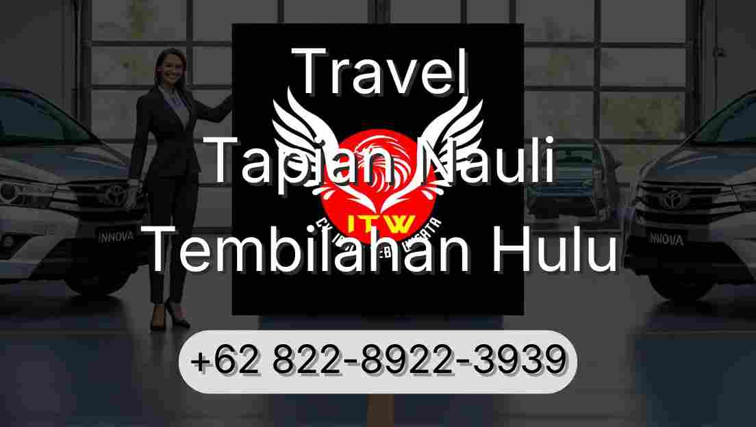 Travel Tapian Nauli Tembilahan Hulu
