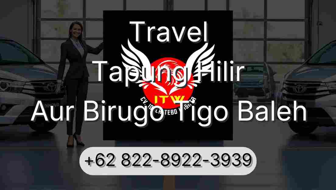 Travel Tapung Hilir Aur Birugo Tigo Baleh