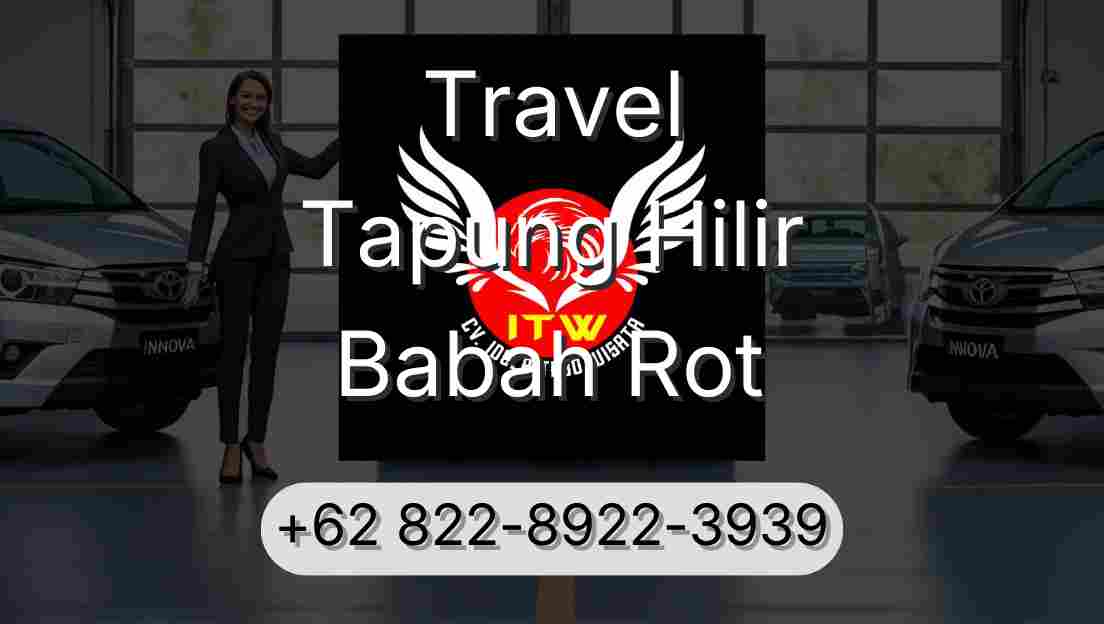 Travel Tapung Hilir Babah Rot