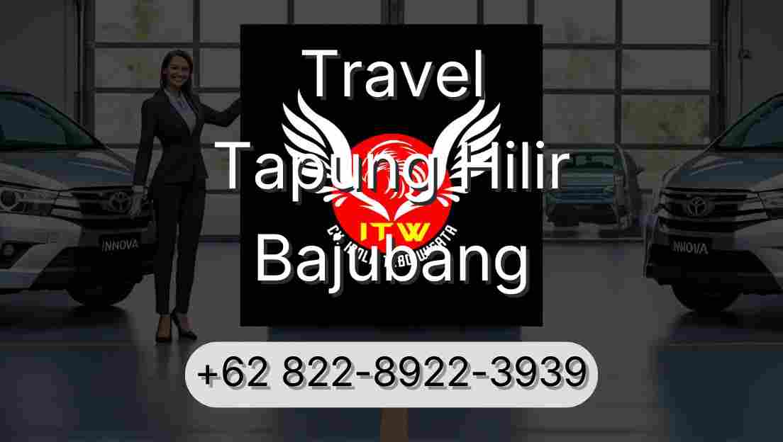 Travel Tapung Hilir Bajubang