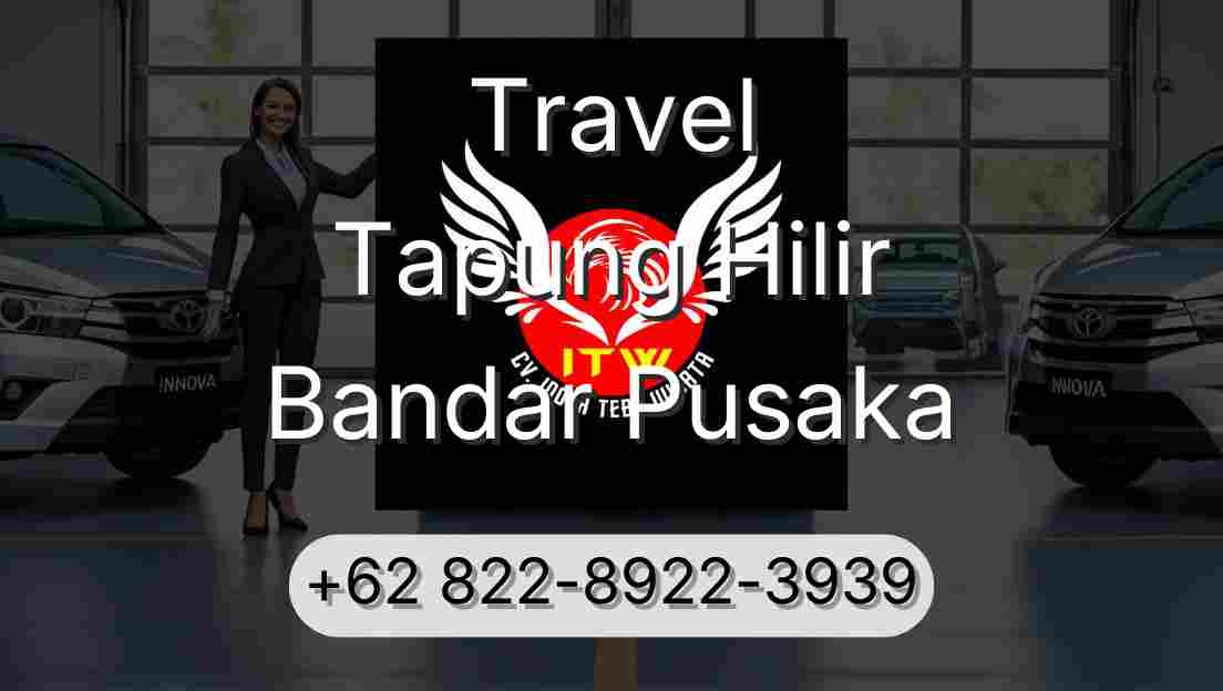 Travel Tapung Hilir Bandar Pusaka