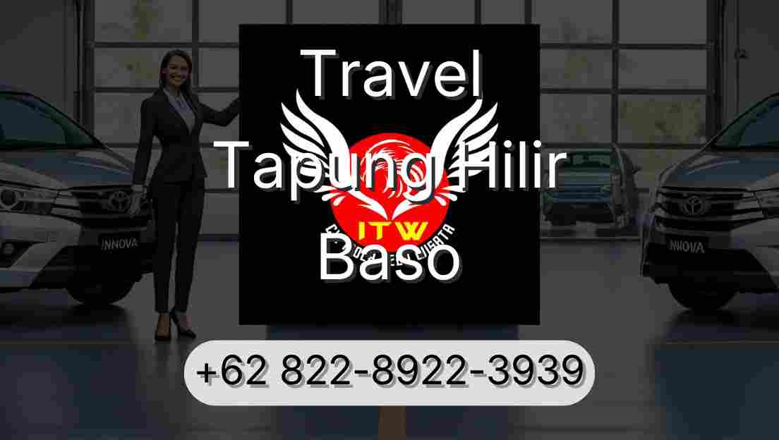 Travel Tapung Hilir Baso