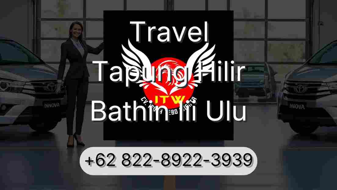 Travel Tapung Hilir Bathin Iii Ulu