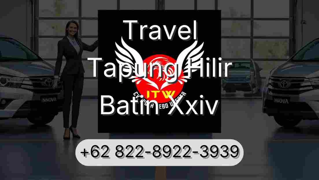 Travel Tapung Hilir Batin Xxiv