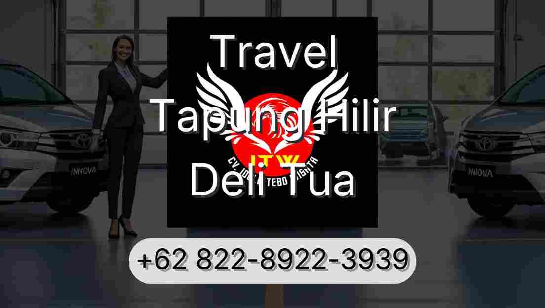 Travel Tapung Hilir Deli Tua