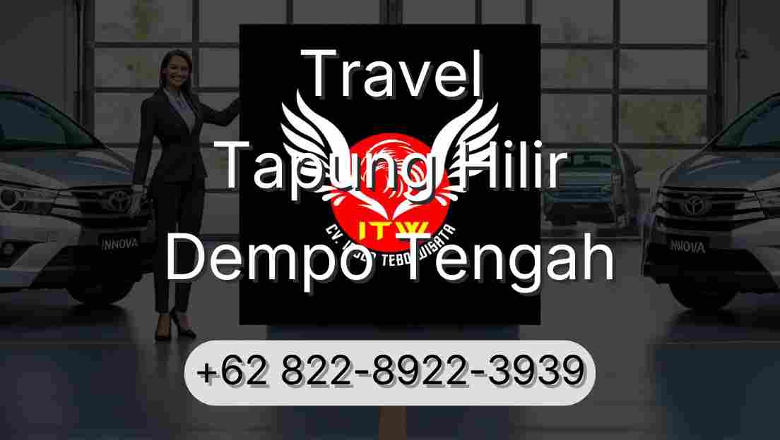 Travel Tapung Hilir Dempo Tengah