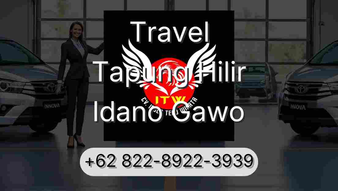 Travel Tapung Hilir Idano Gawo