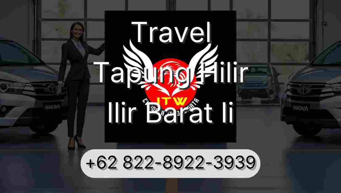 Travel Tapung Hilir Ilir Barat Ii