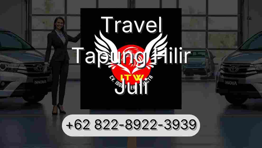 Travel Tapung Hilir Juli