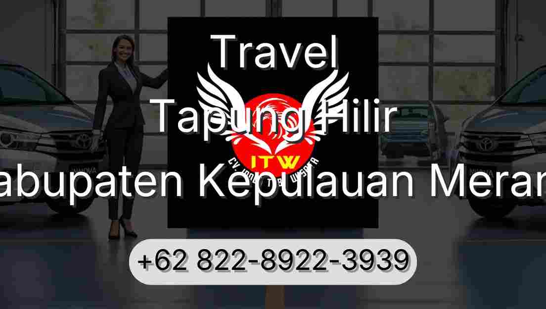 Travel Tapung Hilir Kabupaten Kepulauan Meranti