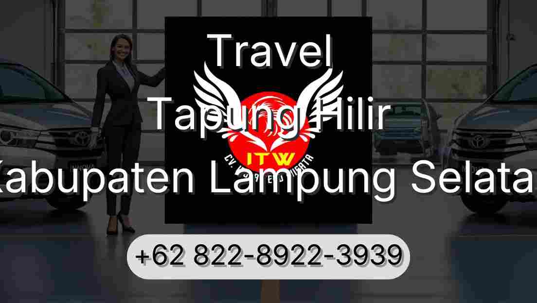Travel Tapung Hilir Kabupaten Lampung Selatan