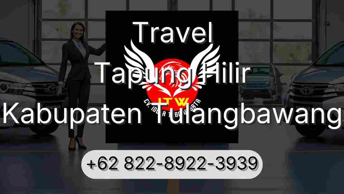 Travel Tapung Hilir Kabupaten Tulangbawang