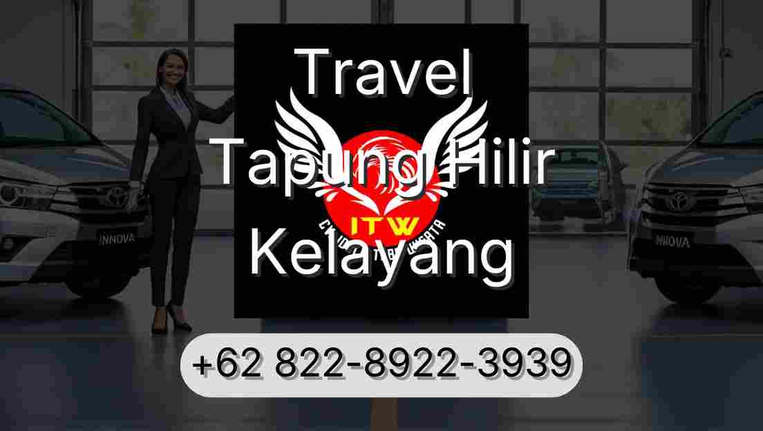 Travel Tapung Hilir Kelayang