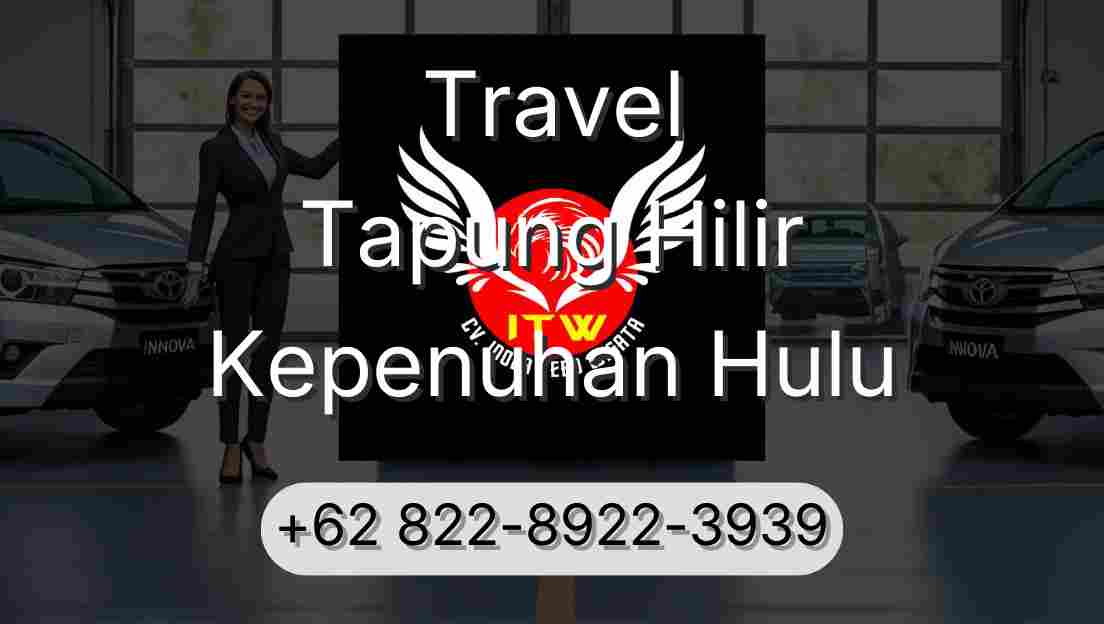 Travel Tapung Hilir Kepenuhan Hulu