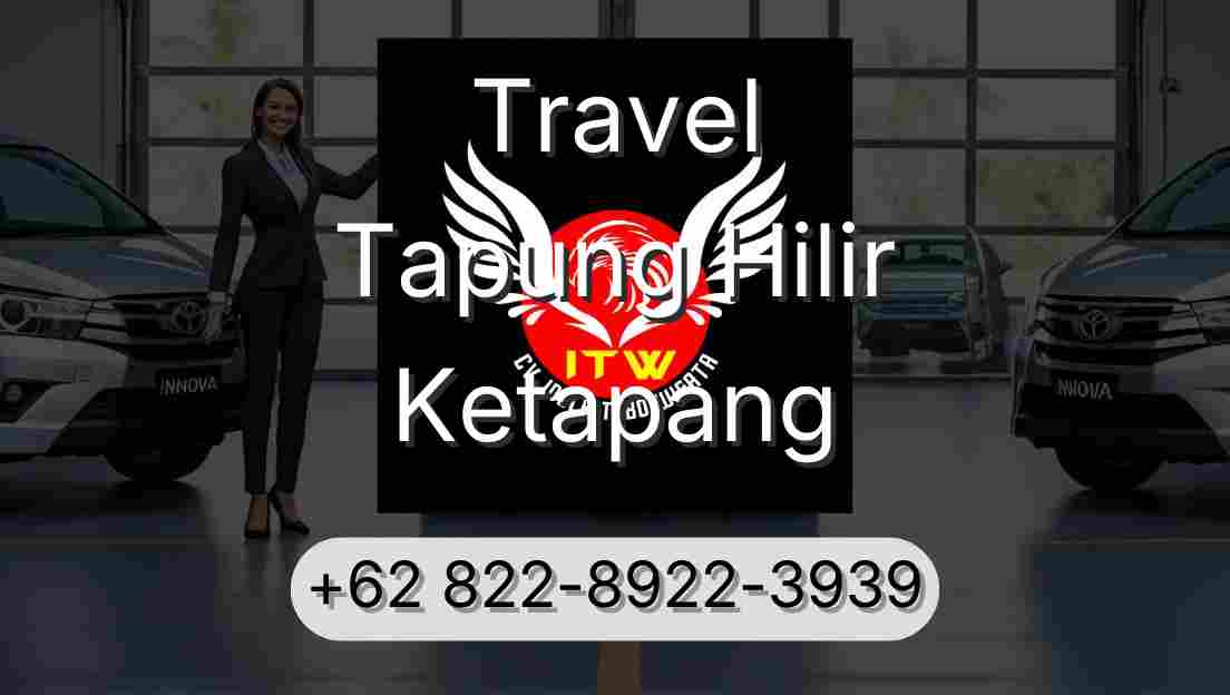 Travel Tapung Hilir Ketapang