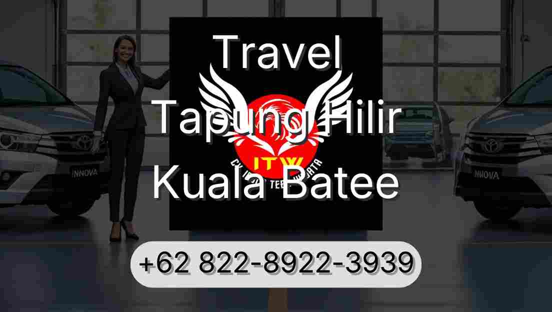 Travel Tapung Hilir Kuala Batee