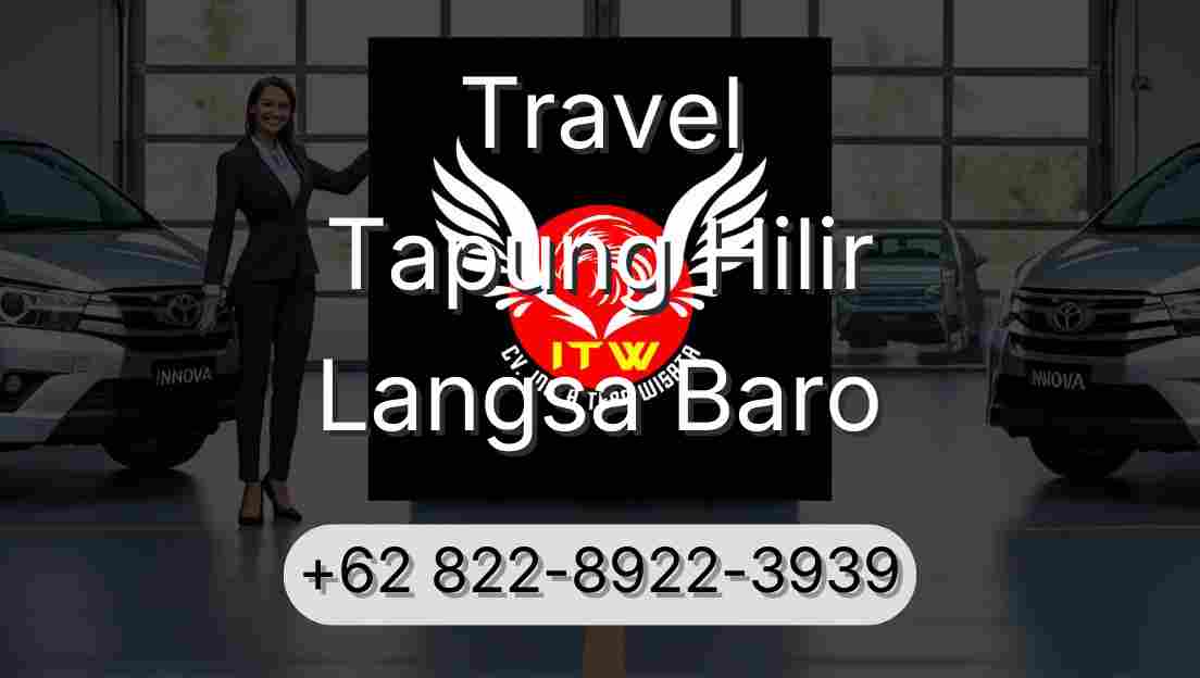 Travel Tapung Hilir Langsa Baro