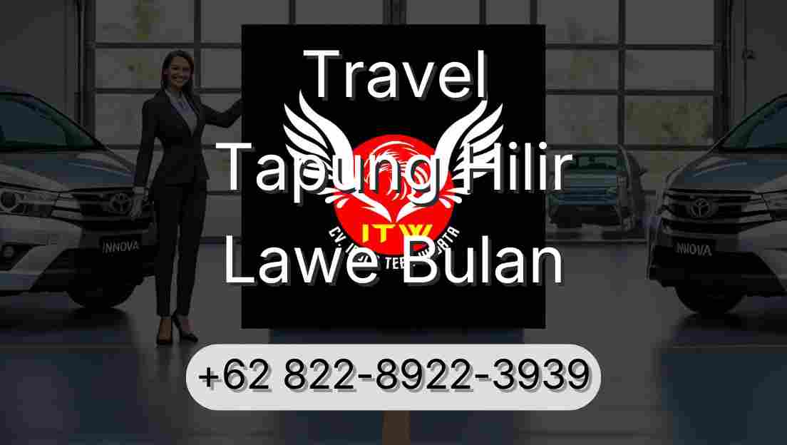 Travel Tapung Hilir Lawe Bulan