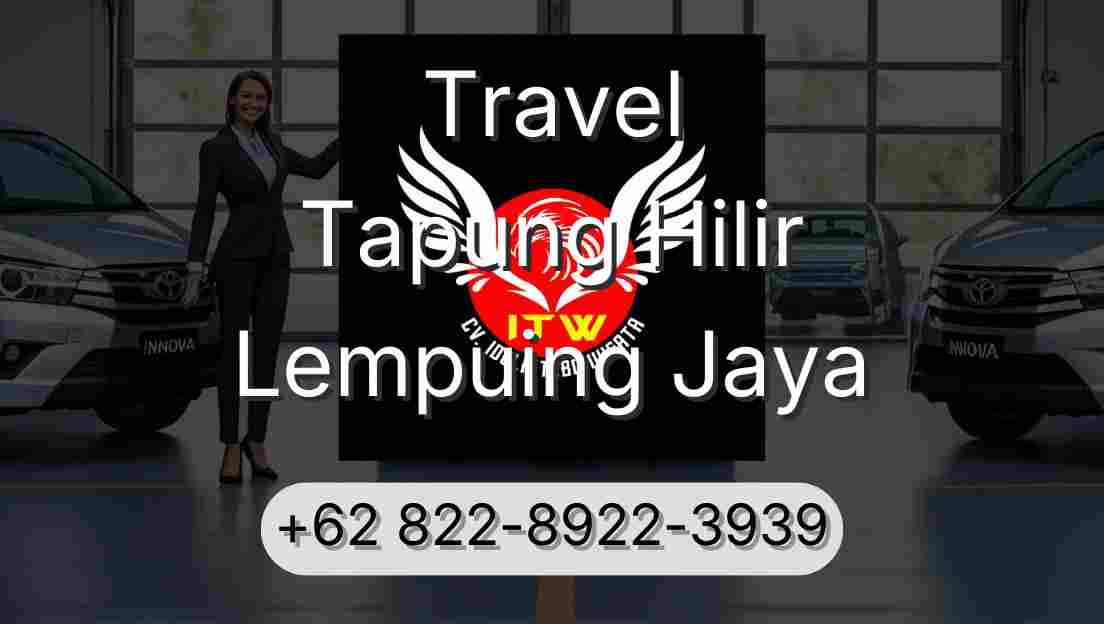 Travel Tapung Hilir Lempuing Jaya