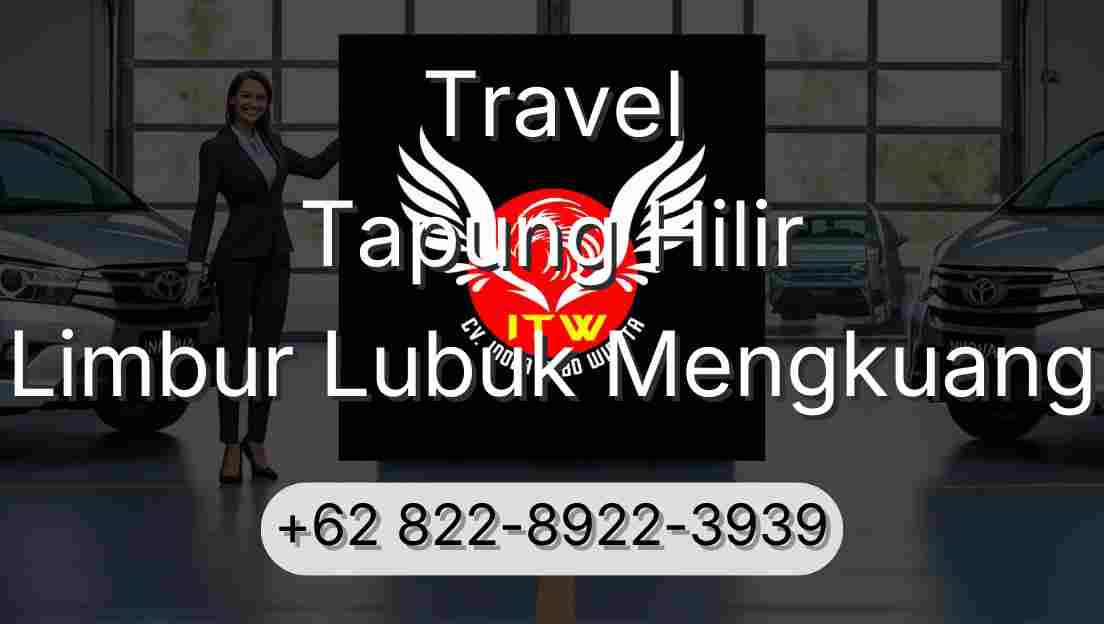 Travel Tapung Hilir Limbur Lubuk Mengkuang