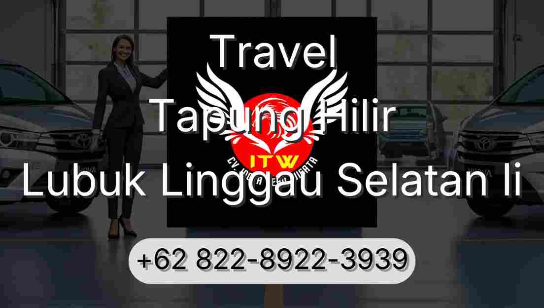 Travel Tapung Hilir Lubuk Linggau Selatan Ii