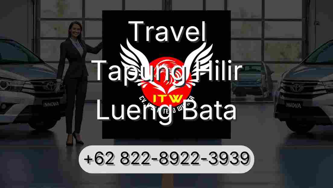 Travel Tapung Hilir Lueng Bata