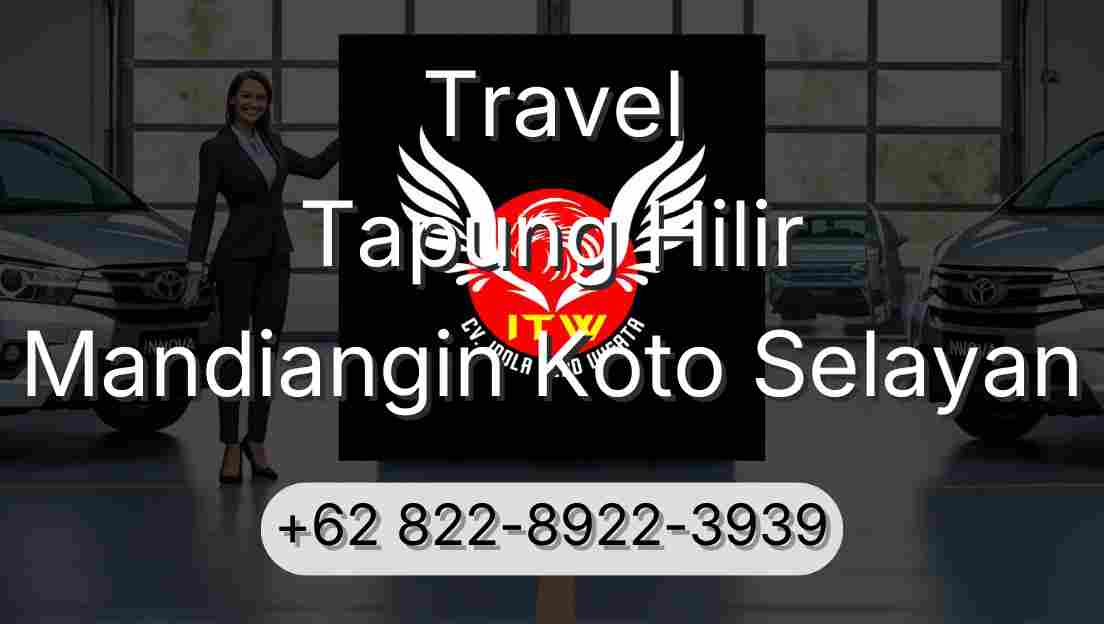 Travel Tapung Hilir Mandiangin Koto Selayan