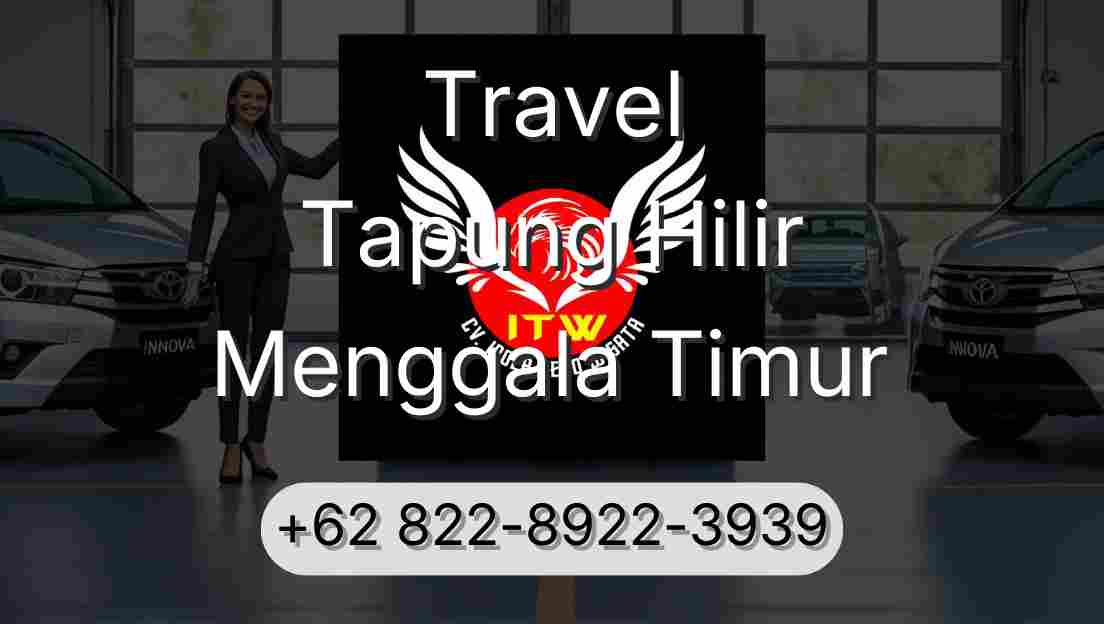 Travel Tapung Hilir Menggala Timur