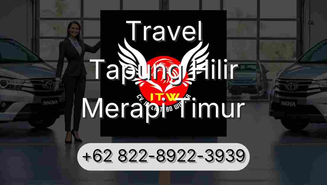 Travel Tapung Hilir Merapi Timur
