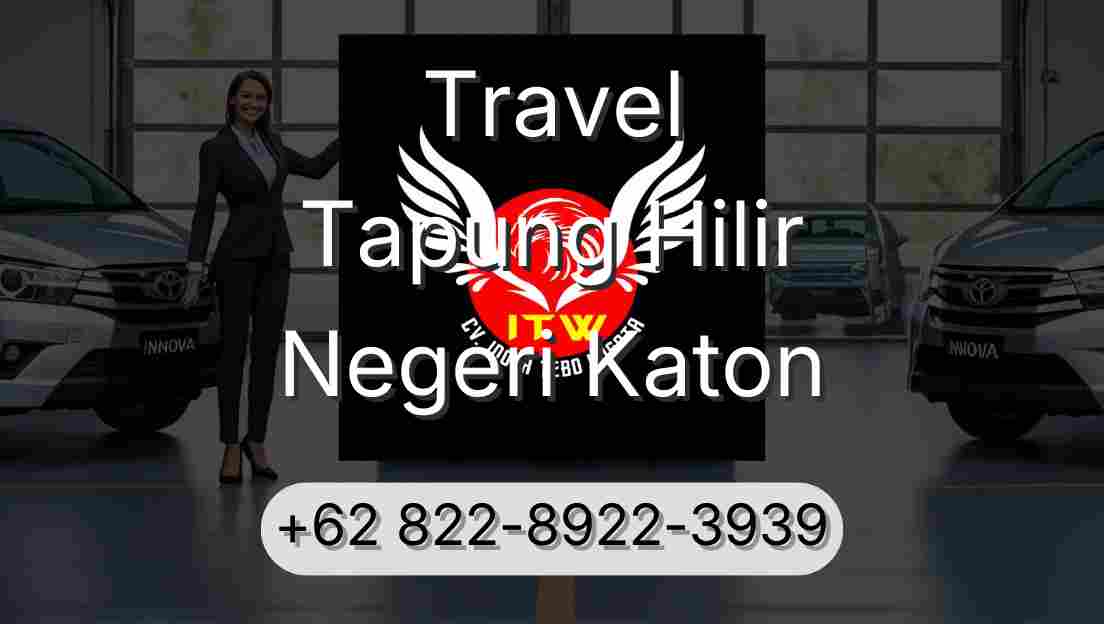Travel Tapung Hilir Negeri Katon