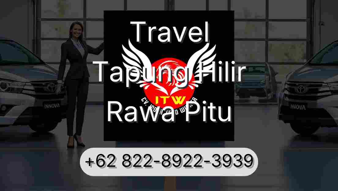 Travel Tapung Hilir Rawa Pitu