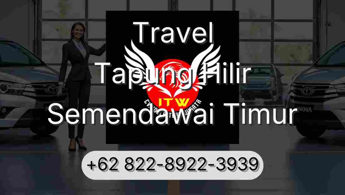 Travel Tapung Hilir Semendawai Timur