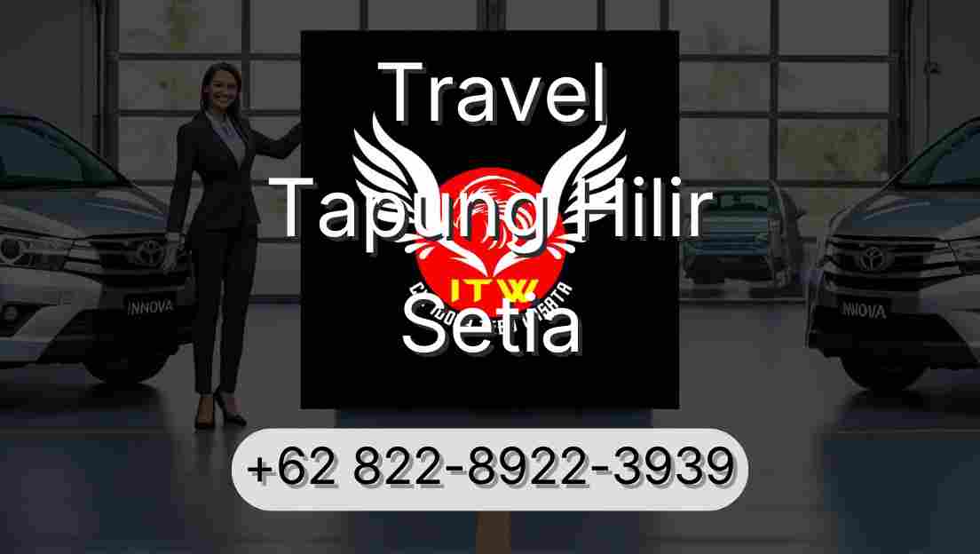 Travel Tapung Hilir Setia