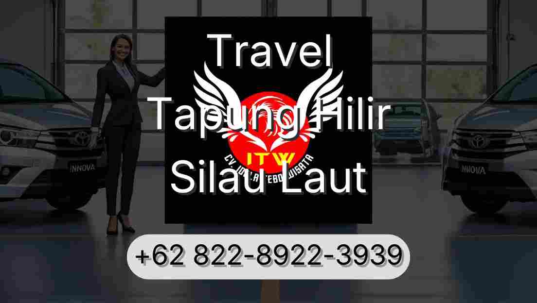 Travel Tapung Hilir Silau Laut