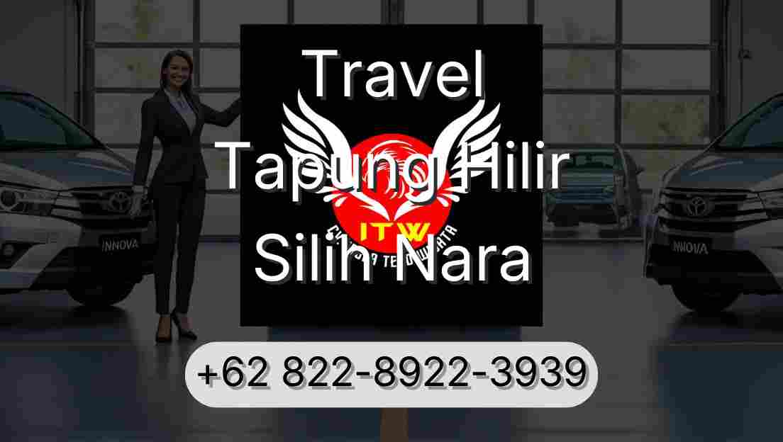 Travel Tapung Hilir Silih Nara