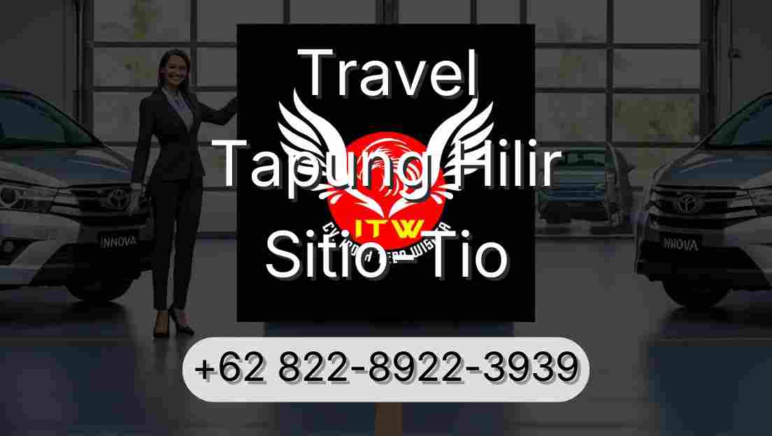 Travel Tapung Hilir Sitio-Tio