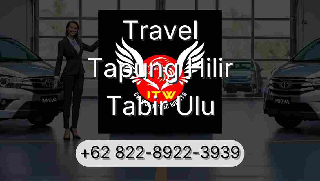 Travel Tapung Hilir Tabir Ulu