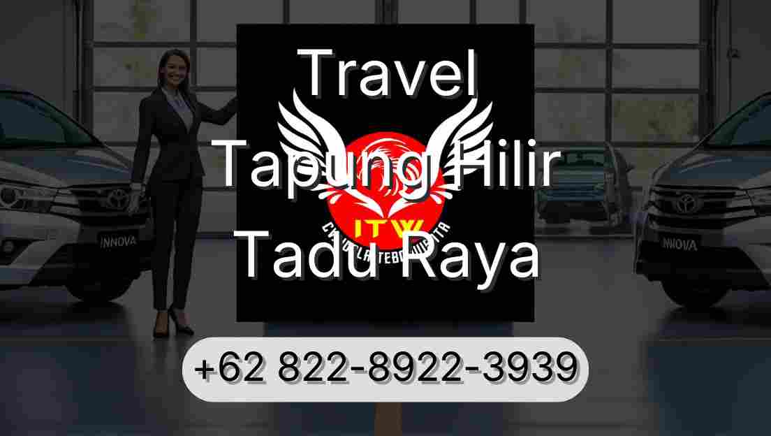 Travel Tapung Hilir Tadu Raya