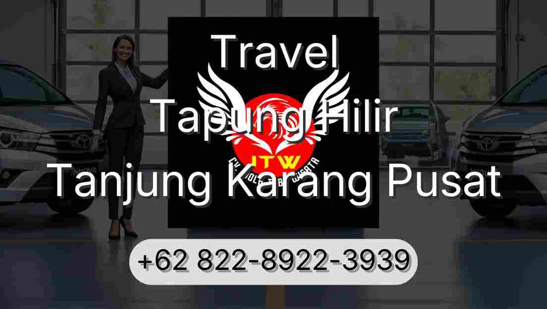 Travel Tapung Hilir Tanjung Karang Pusat