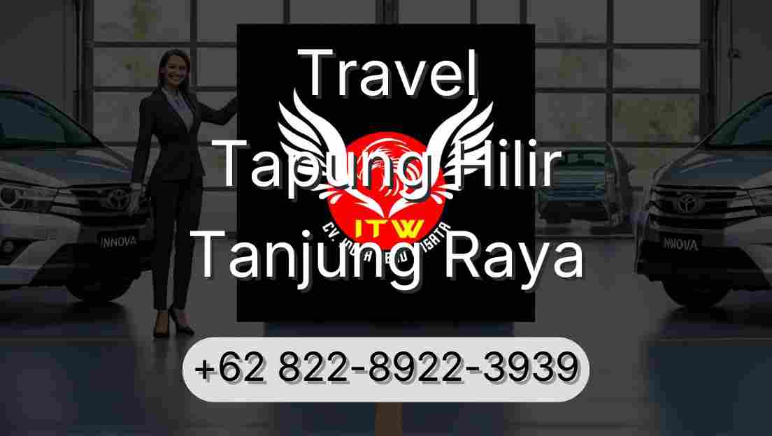 Travel Tapung Hilir Tanjung Raya