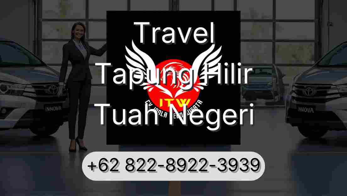 Travel Tapung Hilir Tuah Negeri