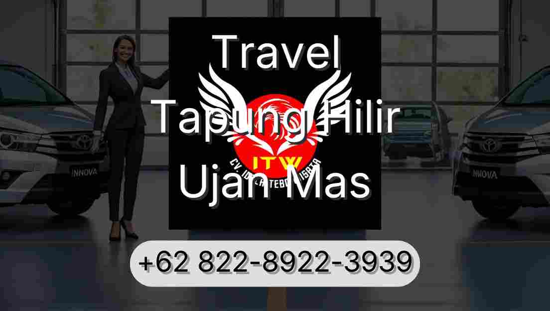 Travel Tapung Hilir Ujan Mas