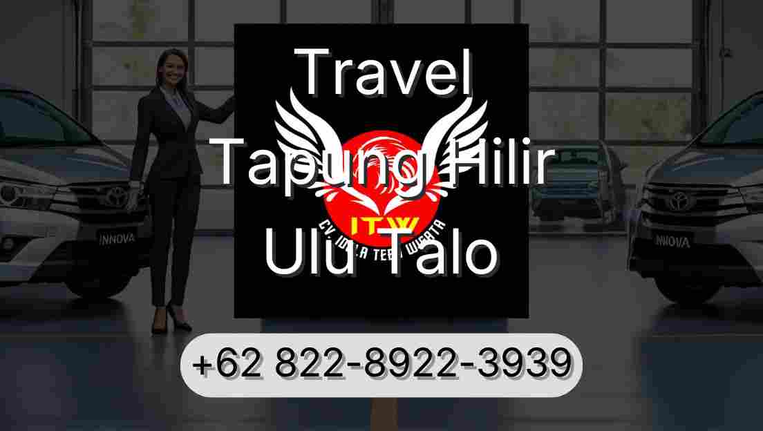 Travel Tapung Hilir Ulu Talo